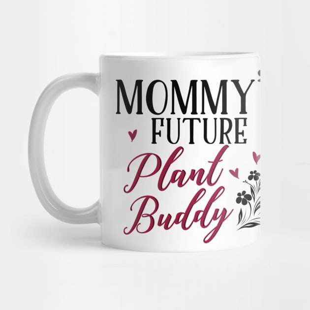 Mommy's Future Plant Buddy by KsuAnn